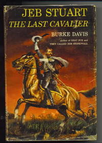image of Jeb Stuart The Last Cavalier