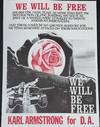 We will be free... Karl Armstrong for D.A. [poster]