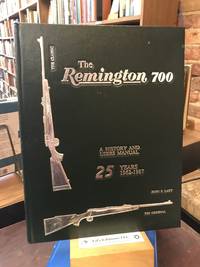 The Remington 700: A History and Users Manual by Lacy, John F - 1989-10-01