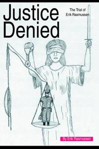 Justice Denied: The Trial of Erik Rasmussen