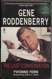 GENE RODDENBERRY  THE LAST CONVERSATION: A DIALOGUE WITH CREATOR OF STAR  TREK