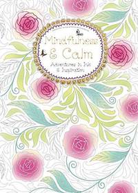 image of Mindfulness & Calm: Adventures in Ink and Inspiration