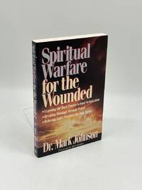 Spiritual Warfare for the Wounded