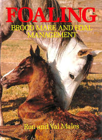 Foaling: Brood Mare and Foal Management