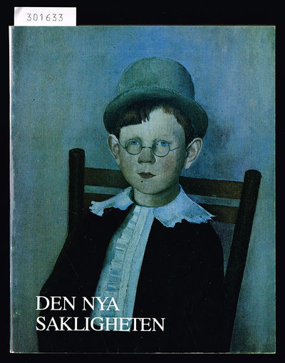 Den nya sakligheten. Malmö museum 15.9-4.12.1983.…