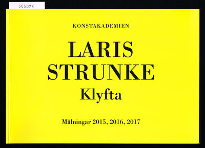 Laris Strunke. Klyfta. Målningar 2015, 2016,…