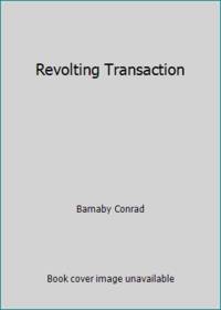 Revolting Transaction