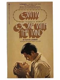 GWTW: The Making of Gone with the Wind by Lamber, Gavin - 1976