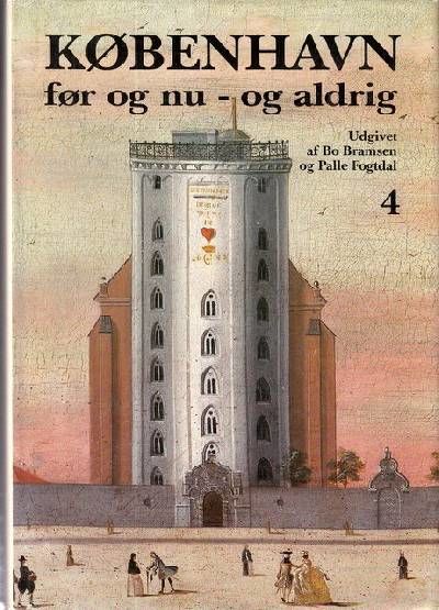 København før og nu - og aldrig. Bd. 4. En…