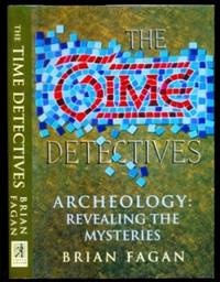 image of Time Detectives : How Archaeologists Use Technology to Recapture the Past