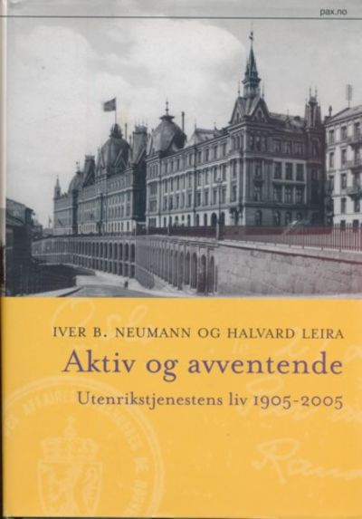 Aktiv og avventende. Utenrikstjenestens liv…