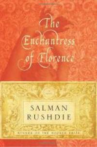 The Enchantress of Florence: A Novel by Salman Rushdie - 2008-04-07