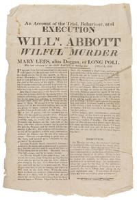 An Account of the Trial, Behaviour, And Execution of Willm Abbott...