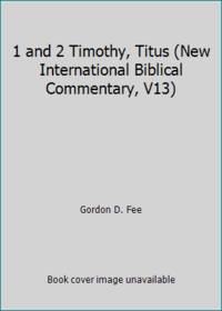 image of 1 and 2 Timothy, Titus (New International Biblical Commentary, V13)