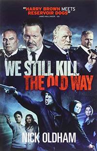 image of We Still Kill The Old Way