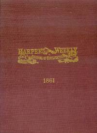 Harper&#039;s Weekly: A Journal of Civilization for the Year 1861 by Harper&#39;s Weekly - 1861