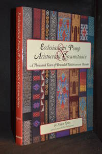 cover of Ecclesiastical Pomp & Aristocratic Circumstance; A Thousand Years of Brocaded Tabletwoven Bands