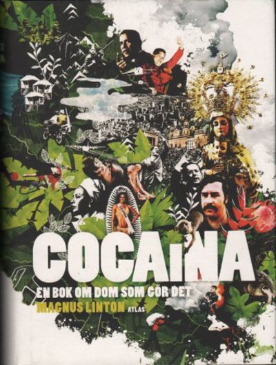 COCAINA - EN BOK OM DOM SOM GÖR DET.