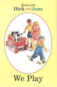 Dick and Jane: We Play