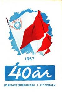 1957. 40 år hyresgästföreningen i Stockholm.