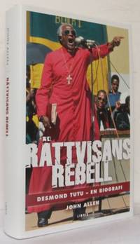 Rättvisans rebell. Desmond Tutu - En biografi.
