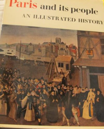 Paris and its People. An Illustrated History.