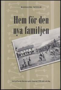 Hem fÃ¶r den nya familjen : Livet pÃ¥ Gustav Garvares gata i UmeÃ¥ pÃ¥ 1950-talet och idag de Tafvelin, Magdalena - 1999