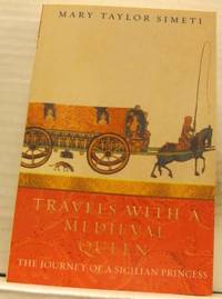 Travels with a medieval queen.  The journey of a…