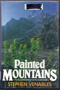 Painted Mountains. Two Expeditions to Kashmir by Venables, Stephen