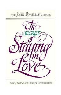 The Secret of Staying in Love by Powell, John