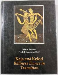 Kaja and Kelod Balinese Dance in Transition