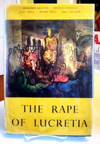 The Rape of Lucretia: a Symposium by Benjamin Britten, Ronald Duncan, John Piper, Henry Boys,...
