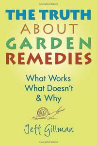 The Truth About Garden Remedies: What Works, What Doesn't and Why