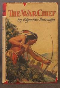 THE WAR CHIEF by Burroughs, Edgar Rice - 1927