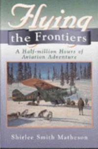 cover of Flying the Frontiers : A Half-Million Hours of Aviation Adventure