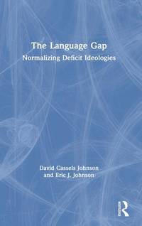 The Language Gap: Normalizing Deficit Ideologies