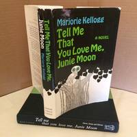 Tell Me That You Love Me, Junie Moon by Kellogg, Marjorie - 1968