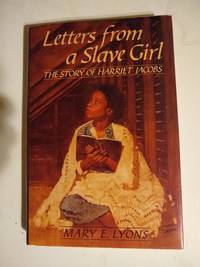 Letters from a Slave Girl: The Story of Harriet Jacobs