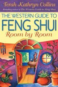 The Western Guide to Feng Shui: Room by Room by Terah Kathryn Collins - 1999-03-07