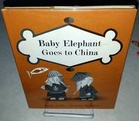 BABY ELEPHANT GOES TO CHINA by Joslin, Sesyle - 1963