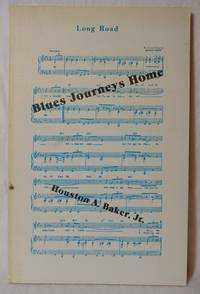 BLUES JOURNEYS HOME : NEW AND SELECTED POEMS