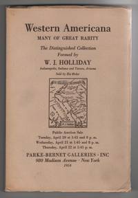 Western Americana  Many of Great Rarity;  The Distinguished Collection  Formed by W. J. Holliday ... Sold by His Order