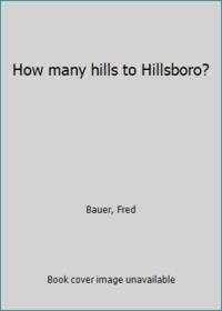 How many hills to Hillsboro?