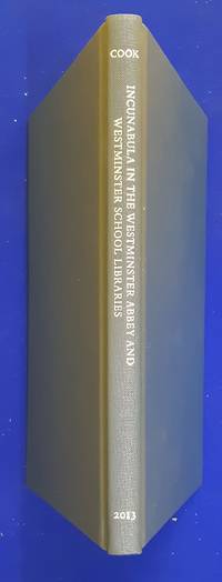 Incunabula in the Westminster Abbey and Westminster School Libraries