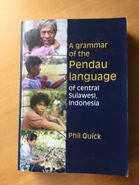 A Grammar of the Pendau Language (Pacific Linguistics 590) by Phil Quick - Paperback - 1 - 2007 - from AmsterGramBooks (SKU: 1168)