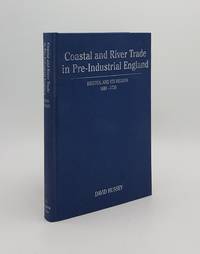 COASTAL AND RIVER TRADE IN PRE-INDUSTRIAL ENGLAND The Bristol Region 1680-1730