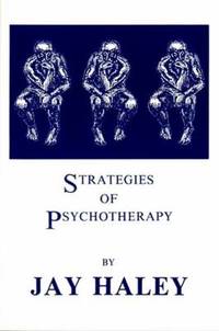 Strategies of Psychotherapy by Jay Haley - 1990