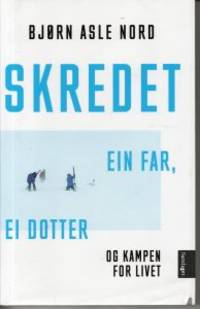 Skredet. Ein far, ei dotter og kampen for livet