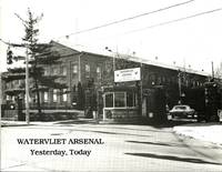 WATERVLIET ARSENAL: Yesterday, Today by Kacharian, John C - 1984-01-01