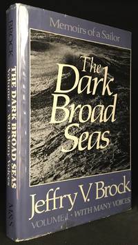 Memoirs of a Sailor; the Dark Broad Seas; Volume I with Many Voices